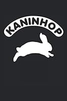 Kaninhop : Notizbuch Kaninhop Notizbuch Mit Dotgrid Ca Din A5 119 Seiten F?r Kaninchen Hasen Hase Fans 1679463055 Book Cover
