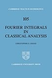 Fourier Integrals in Classical Analysis (Cambridge Tracts in Mathematics, Series Number 105)
