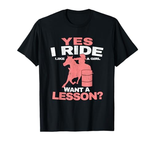 Yes I Ride Like A Girl Barrel Racer Mujeres Barrel Racing Camiseta
