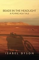 Beads in the Headlight: A Flying Aga Tale 1890623474 Book Cover