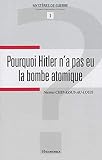 Pourquoi Hitler n'a pas eu la bombe atomique