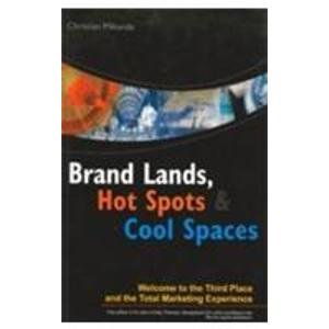 Brand Lands, Hot Spots Cool Spaces