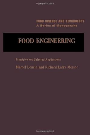 Food Engineering: Principals And Selected Applications First Edition book cover