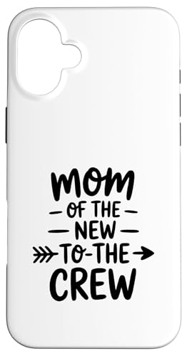 Mom Of The New to The Crew {[CY K[Y Ṽ}} X}zP[X iPhone 16 Plus p