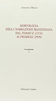 Morfologia della narrazione manzoniana dal Fermo e Lucia ai Promessi sposi (Il Confronto) (Italian Edition) 8879230026 Book Cover