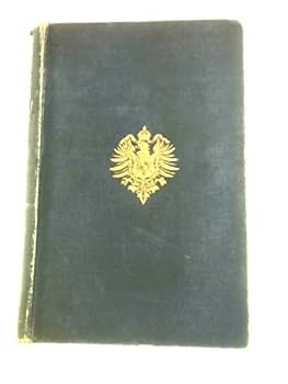 The Private Lives of William II and His Consort , a Secret History of the Court of Berlin from the Papers and Diaries Extending Over a Period Beginning June 1888 to the Spring of 1898 of a Lady-in -Wa