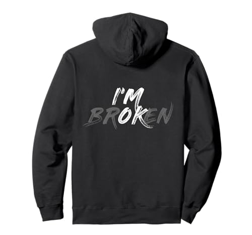 i'm Broken i am OK Pullover Hoodie