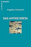 Das antike Kreta (Beck'sche Reihe) - Angelos Chaniotis 