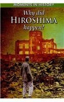 Paperback Why Did Hiroshima Happen? Book