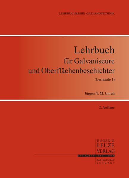 Lehrbuch für Galvaniseure und Oberflächenbeschichter (Lernstufe 1): Lehrbuch für Galvaniseure und Verfahrensmechaniker für Beschichtungstechnik (Lernstufe 1)