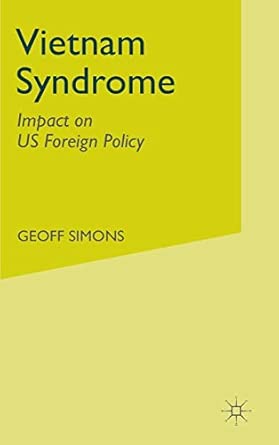 The Vietnam Syndrome: Impact on US Foreign Policy 1998th Edition book cover