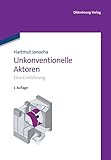  Unkonventionelle Aktoren: Eine Einführung