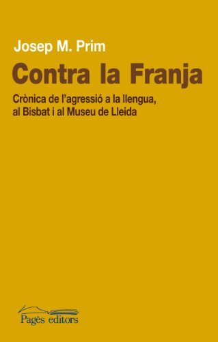 Portada de Contra la Franja. Cronica de L Agressio a la Llengua al Bisbat i al Mu
