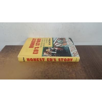 Honest Ed's Story. The Crazy Rags to Riches Story of Ed Mirvish