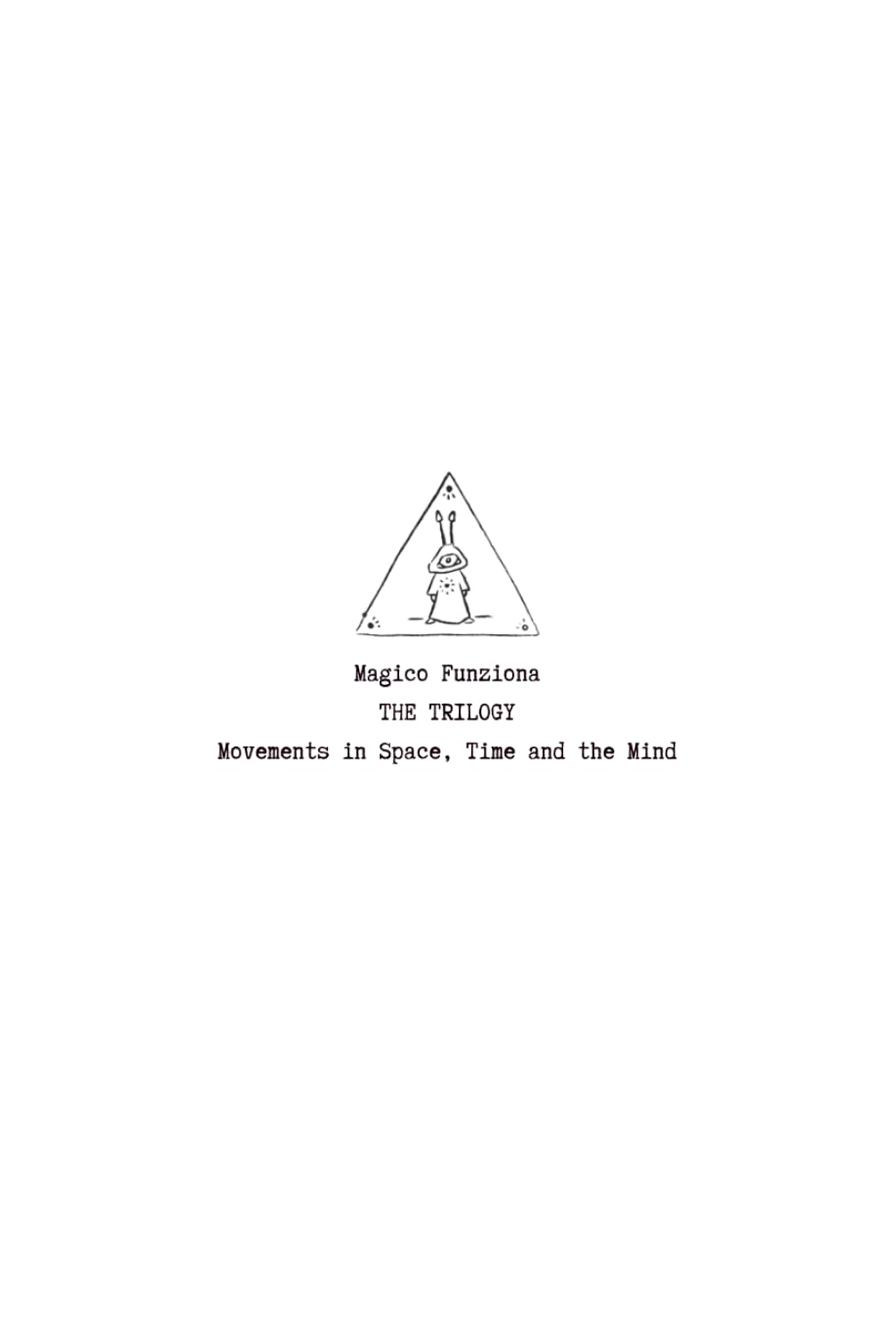 The Trilogy: Movements in Space, Time and the Mind      Hardcover – December 23, 2025