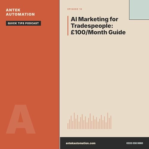 AI Marketing for Tradespeople: &pound;100/Month Guide