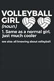 Photo Gallery volleyball girl definition: gift idea for volleyball players | volleyball gift | beach volleyball | volleyball notebook | lined blank paper notebook (6x9 inches) with 110 pages Photo Gallery volleyball girl definition: gift idea for volleyball players | volleyball gift | beach volleyball | volleyball notebook | lined blank paper notebook (6x9 inches) with 110 pages