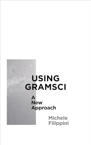 Using Gramsci: A New Approach (Reading Gramsci) view 2