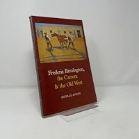 Frederic Remington, the Camera and the Old West (The Anne Burnett Tandy lectures in American civilization) 0883600447 Book Cover