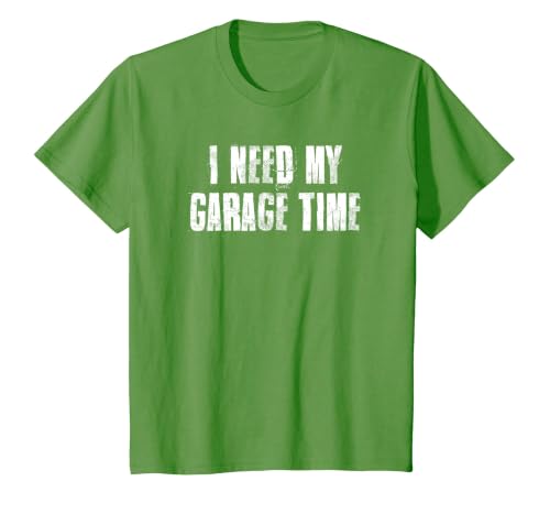 I Need My Garage Time for Mechanics Mechanical Geek T-Shirt, Youth, Grass Green, 2T
