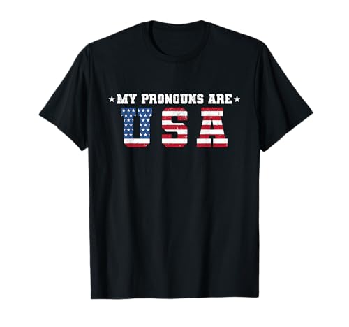 Funny My Pronouns Are USA Funny July 4th T-Shirt