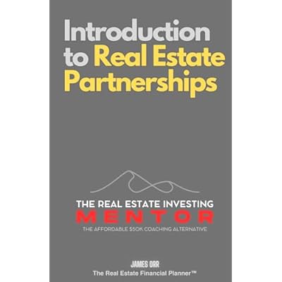 Introduction to Real Estate Partnerships: The Real Estate Investing Mentor