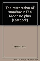 The restoration of standards: The Modesto plan (Fastback) 0873671295 Book Cover