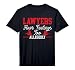 Mens Lawyers Have Feelings Too Allegedly Law Justice Attorney Performance T-Shirt