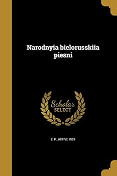 Paperback Narodnyi︠a︡ bi︠e︡lorusskīi︠a︡ pi︠e︡sni [Russian] Book