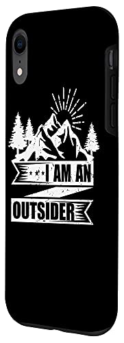 Iphone Xr I Am An Outsider Hiking Camping Outdoor Funny Case #TOP1