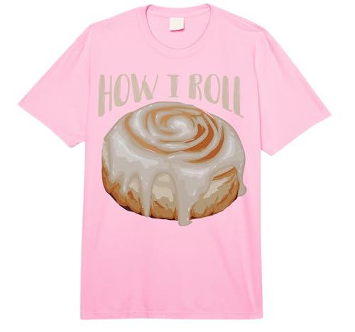 How I Roll Shirt | Cool Cinnamon Buns Enthusiasts Tee Gift Comfort Colors Adult Heavyweight T-Shirt