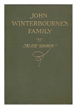 Hardcover John Winterbournes Family, by Alice Brown Book