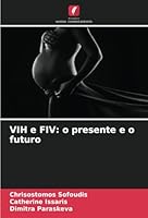 VIH e FIV: o presente e o futuro (Portuguese Edition) 620867767X Book Cover