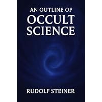 An Outline of Occult Science