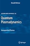 Quantum Plasmadynamics: Unmagnetized Plasmas (Lecture Notes in Physics, 735)