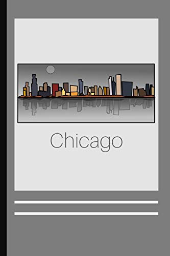 Chicago: Lined Notebook / Journal / Gift Idea for Men & Women