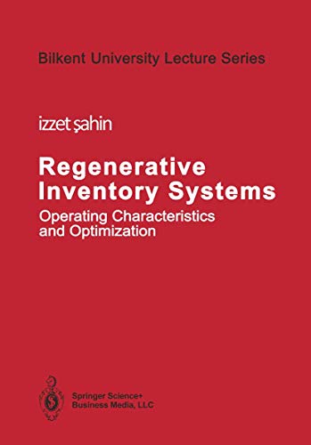 Regenerative Inventory Systems: Operating Characteristics and Optimization (Bilkent University Lecture Series) view 2