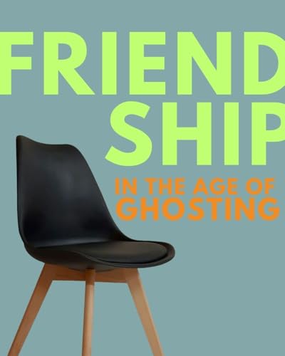 『Friendship in the age of ghosting』のカバーアート