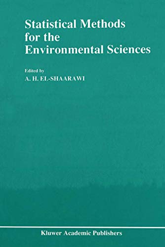 Statistical Methods for the Environmental Sciences: A Selection of Papers Presented at the Conference on Environmetrics, held in Cairo, Egypt, April 4–7, 1989 view 2