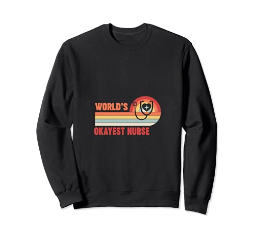 World's Okayest Nurse - Funny Retro Vintage Sunset Nurse Felpa