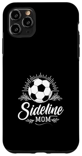 Sideline Mom Soccer Mama Soccer Mom Gift Game Days �X�}�z�P�[�X iPhone 11 Pro Max �p