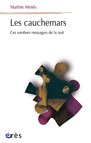 Les cauchemars: Ces sombres messagers de la nuit