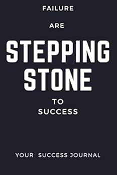 Failure Are Stepping Stone to Success: BLANK Notebook , Best Motivation Gift