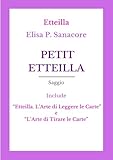  Petit Etteilla. Saggio: Etteilla. L\'Arte di Leggere le Carte e L\'Arte di tirare le Carte. Supplemento (Italian Edition)