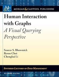 Buy Human Interaction with Graphs: A Visual Querying Perspective — BookShops.in