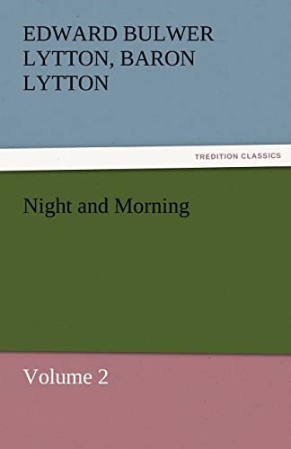 Night and Morning, Volume 2
