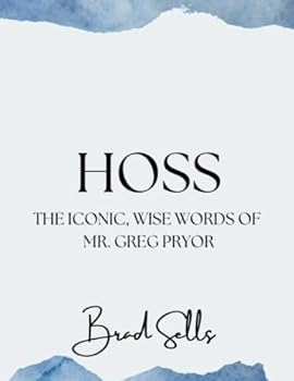 Paperback Hoss: The Iconic, Wise Words of Mr. Greg Pryor Book