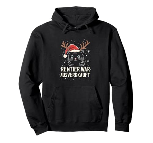 Rentier War Ausverkauft Weihnachten Katze Pullover Hoodie