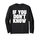 if you don't know now you know