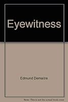 Eyewitness: A journalist covers the 20th century B0006E4MG8 Book Cover